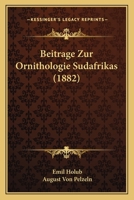 Beitr�ge zur Ornithologie S�dafrikas 116765630X Book Cover