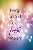 Notizbuch Every moment is a fresh beginning: Motivierendes Notizbuch modernes und auff�lliges Notizbuch kariert 120 karierte Seiten Din A5 perfekt als Notizheft, Tagebuch und Journal Geschenk f�r Ladi 1712389092 Book Cover