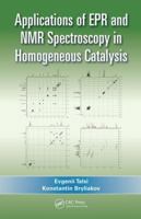 Applications of EPR and NMR Spectroscopy in Homogeneous Catalysis 0367874776 Book Cover