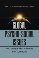 Global Psycho-Social Issues and the Qur'anic Analysis with Solutions 1669861856 Book Cover