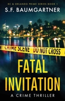 Fatal Invitation: A Crime Thriller B0G314J99M Book Cover