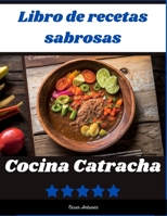 Cocina Catracha: Platos tradicionales y populares de las diferentes regiones de honduras B0BW2ZM4D4 Book Cover