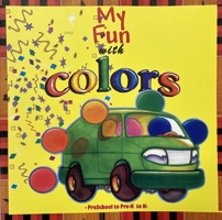 My Fun with Colors 1617590177 Book Cover