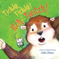 Tickle, Tickle! Itch, Twitch! 1477816062 Book Cover