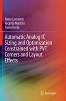 Automatic Analog IC Sizing and Optimization Constrained with PVT Corners and Layout Effects 3319420364 Book Cover