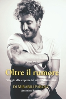 Oltre il rumore: Viaggio alla scoperta dei messaggi autentici (Italian Edition) B0F5NSRHVZ Book Cover