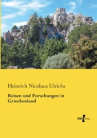 Reisen Und Forschungen in Griechenland 3957386659 Book Cover