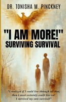 I AM MORE! Surviving Survival: Signature Edition 0692684891 Book Cover