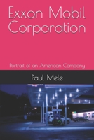 Exxon Mobil Corporation: Portrait of an American Company (Company Portraits) B0F881QNYP Book Cover
