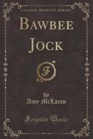 Bawbee Jock 1022242040 Book Cover