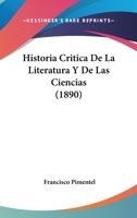 Historia Crítica De La Literatura Y De Las Ciencias En México: Poetas 1160117063 Book Cover