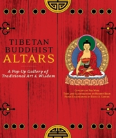Tibetan Buddhist Altars: A Pop-Up Gallery of Traditional Art and Wisdom 1577314670 Book Cover