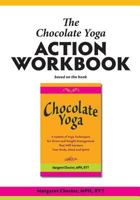 The Chocolate Yoga Action Workbook 098318822X Book Cover