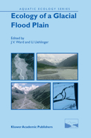 Ecology of a Glacial Flood Plain (Aquatic Ecology Series) 1402017928 Book Cover