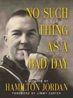 No Such Thing as a Bad Day: A Memoir 0743419200 Book Cover