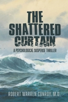 Shattered Curtain : A Psychological Suspense Thriller 1966323506 Book Cover