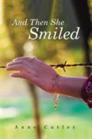 And Then She Smiled 1514425254 Book Cover