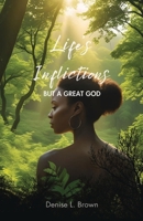 Life's Inflictions: But A Great God B0FFTMHVKJ Book Cover