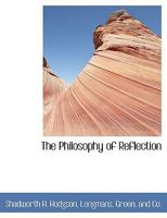 The Philosophy of Reflection 1140276654 Book Cover