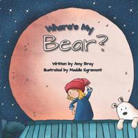 Where's My Bear? 1910565989 Book Cover