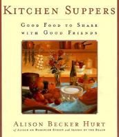Kitchen Suppers: Good Food to Share with Good Friends 0385488319 Book Cover