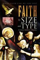 Faith by Size and Type 1453508228 Book Cover