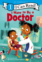 I Want to Be a Doctor 0062432400 Book Cover