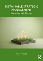 Sustainable Strategic Management: Leadership with Purpose 1032844507 Book Cover