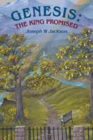 Genesis: The King Promised 1490828001 Book Cover