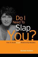 Do I Need To Slap You? 1419636987 Book Cover