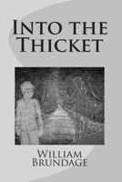 Into The Thicket 1491221658 Book Cover