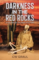 DARKNESS in the RED ROCKS: A Savannah Salinas Mystery B0FSXQYDKS Book Cover