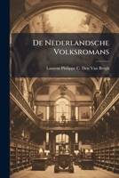 De Nederlandsche Volksromans: Eene Bijdrage Tot De Geschiedenis Onzer Letterkunde (1837) 1289964505 Book Cover