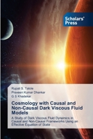 Cosmology with Causal and Non-Causal Dark Viscous Fluid Models 6208847583 Book Cover
