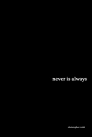 Never Is Always 1471775348 Book Cover