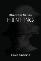 Phantom Series: Hunting B0DZR355XN Book Cover
