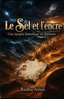 Le sel et l'encre: Une épopée historique en Barbarie (French Edition) B0H9J6Z2NM Book Cover