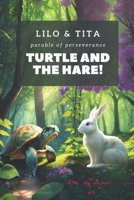 Turtle and the Hare!: Lilo & Tita - The parable of perseverance and frendship! B0CCXLCHCL Book Cover
