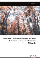 Foresterie Communautaire face aux Défis de Gestion Durable des Ressources Naturelles (French Edition) 9999332978 Book Cover
