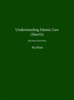 Understanding Islamic Law: Sharaia 163284950X Book Cover