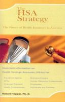 The HSA Strategy: The Future of Health Insurance in America 0977398609 Book Cover
