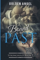 Bound to the Past 1521416583 Book Cover