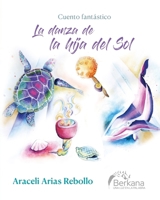 La Danza de la Hija del Sol (Spanish Edition) B0H1R43M31 Book Cover