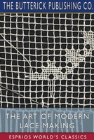 The Art of Modern Lace-Making 1006763074 Book Cover