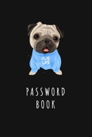 Cute Pug Password Book: Internet Address and Password Keeper Logbook Journal with alphabetical, Small Pocket, 6" x 9" - Cover Cute Pug Dog II B084DG1B3Q Book Cover