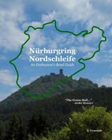 Nürburgring Nordschleife   An Enthusiast's Bend Guide: The Green Hell (Volume 2) 1448601444 Book Cover