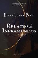 Relatos de Inframundos: Diez Cuentos Entre La Realidad y La Fantasia 1077750501 Book Cover