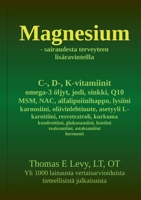 Magnesium: sairaudesta terveyteen lisäravinteilla 375432487X Book Cover