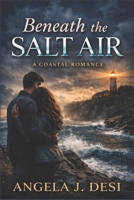Beneath the Salt Air: A coastal Romance B0GJHNYJN6 Book Cover