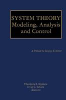 System Theory: Modeling, Analysis and Control (The Springer International Series in Engineering and Computer Science) 0792386183 Book Cover